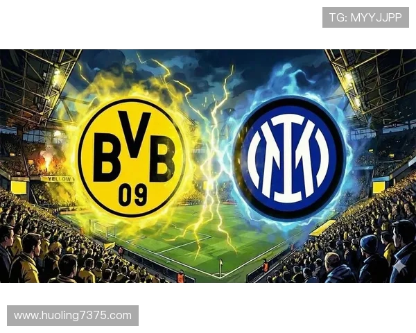 多特蒙德对阵国际米兰比赛结果分析及精彩瞬间回顾 多特蒙德对阵国际米兰比赛结果分析及精彩瞬间回顾